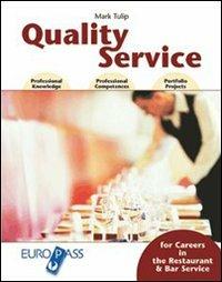 Quality service. Con CD Audio. Con espansione online - Mark Tulip - Libro Principato 2006, Europass | Libraccio.it