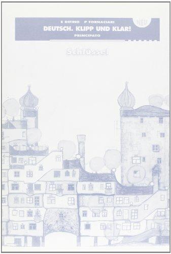 Deutsch Klipp und Klar. Neu Schlussel. Per le Scuole superiori - Elisabetta Difino, Paola Fornaciari - Libro Principato 2001 | Libraccio.it