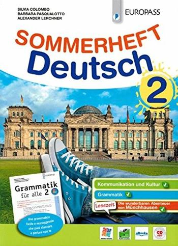 Sommerheft Deutsch. Con Grammatik für alle. Per la Scuola media. Vol. 2 - Silvia Colombo, Barbara Pasqualotto, Alexander Lerchner - Libro Europass 2018 | Libraccio.it