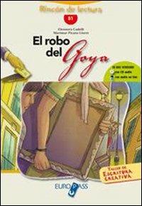 El Robo del Goya. Livello B1. Con espansione online - E. Cadelli - Libro Principato 2011 | Libraccio.it