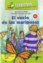 El vuelo de las mariposas. Con espansione online