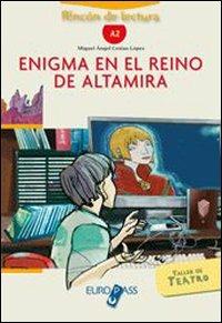 Enigma en el reino de Altamira. Livello A2. Con espansione online - Miguel Ángel Cestao López - Libro Principato 2008 | Libraccio.it