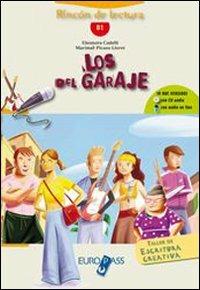 Los del garaje. Livello B1. - Eleonora Cadelli, Marimar Picazo Lloret - Libro Europass 2010 | Libraccio.it