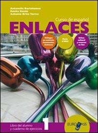 Enlaces. Con Enlaces civilizacion. Per le Scuole superiori. Con CD Audio. Con CD-ROM. Vol. 1 - Antonella Bartolomeo, Rosita Rosini - Libro Principato 2010 | Libraccio.it