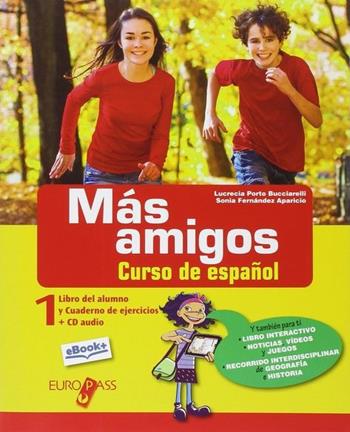 Más amigos. Libro del alumno-Cuaderno de ejercicios. Per la Scuola media. Vol. 1 - Lucrezia Porto Bucciarelli, Sonia Fernández Aparicio, Eleonora Cadelli - Libro Europass 2014 | Libraccio.it