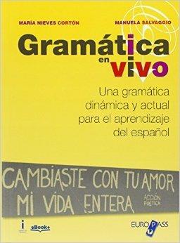 Gramatica en vivo. Con e-book. Con espansione online - Maria Nieves Corton, Manuela Salvaggio - Libro Europass 2016 | Libraccio.it