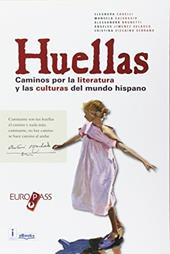 Huellas. Caminos por la literatura y las culturas del mundo hispano. Con e-book. Con espansione online