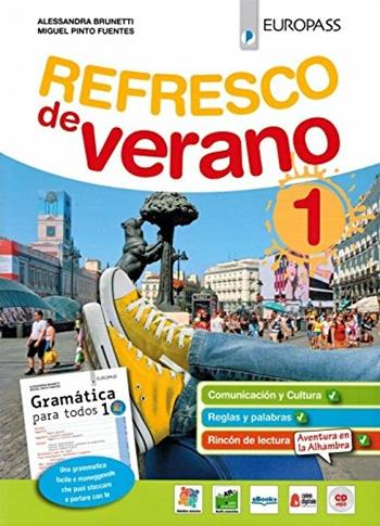 Refresco de verano. Con Gramática para todos. Con ebook. Con espansione online. Vol. 1 - Alessandra Brunetti, Miguel Pinto Fuentes - Libro Europass 2018 | Libraccio.it