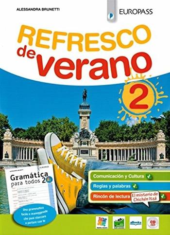 Refresco de verano. Con Gramática para todos. Con ebook. Con espansione online. Vol. 3 - Alessandra Brunetti, Miguel Pinto Fuentes - Libro Europass 2018 | Libraccio.it