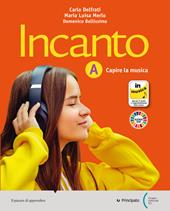 Incanto. Capire e fare musica. Con Raccoglitore, con Studiafacile. Con e-book. Con espansione online. Vol. A-B-C