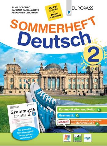 Sommerheft Deutsch Neu. Mit Grammatik. Con e-book. Con espansione online. Vol. 2 - Barbara Pasqualotto, Manuela Zaini, Silvia Colombo - Libro Europass 2022 | Libraccio.it