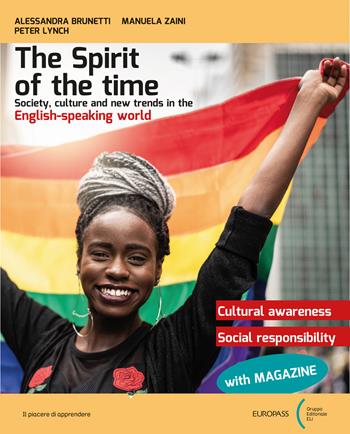 The spirit of the time. With Your mag, Revisiting SDGs through art and literature. Con e-book. Con espansione online - Alessandra Brunetti, Manuela Zaini, Peter Lynch - Libro Europass 2022 | Libraccio.it