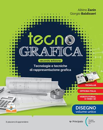 Tecnografica. Con Disegno, Tecnologia. Per le Scuole superiori. Vol. 1 - Albino Zanin, Giorgio Baldisseri - Libro Principato 2023 | Libraccio.it