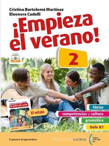 ¡Empieza el verano! Per le Scuole superiori. Vol. 2 - María Nieves Cortón, Eleonora Cadelli - Libro Europass 2023 | Libraccio.it