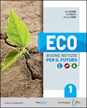 Eco. Buone notizie per il futuro. Con Skillbook. Con e-book. Con espansione online. Vol. A-B-C-D