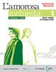 L'amorosa inchiesta. Ediz. verde. Per le Scuole superiori. Vol. 2 - Novella Gazich, Manuela Lori - Libro Principato 2024 | Libraccio.it