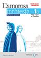 L'amorosa inchiesta. Ediz. azzurra. Percorsi semplificati. Per le Scuole superiori. Vol. 1 - Novella Gazich, Manuela Lori - Libro Principato 2024 | Libraccio.it