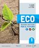 Eco. Buone notizie per il futuro. Studiafacile. Per la Scuola media. - Fabio Calvino, Rita Poletti, Marinella Torri - Libro Principato 2024 | Libraccio.it