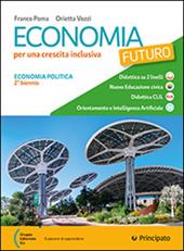 Economia futuro. Per le Scuole superiori. Con e-book. Con espansione online