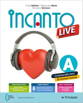 Incanto live. Con Pentagramma. Per la Scuola media. Vol. 2 - Carlo Delfrati, Maria Luisa Merlo, Domenico Bellissimo - Libro Principato 2025 | Libraccio.it