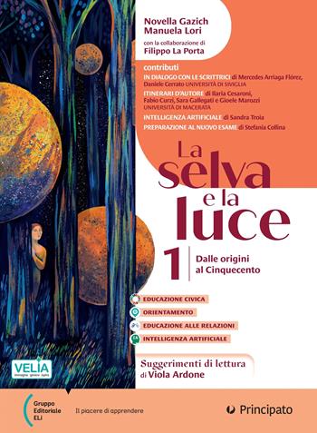 La selva e la luce. Per le Scuole superiori. Vol. 3 - Novella Gazich, Manuela Lori, Filippo La Porta - Libro Principato 2026 | Libraccio.it