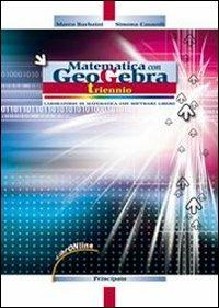 Matematica con GeoGebra. Per il triennio delle Scuole superiori. Con espansione online - Marco Barbaini, Simona Casaroli - Libro Principato 2010 | Libraccio.it