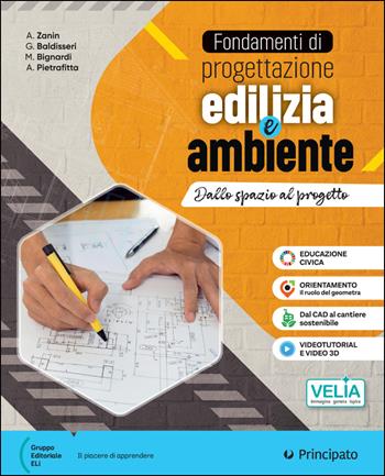 Fondamenti di progettazione edilizia e ambiente. Per le Scuole superiori. - Albino Zanin - Libro Principato 2026 | Libraccio.it