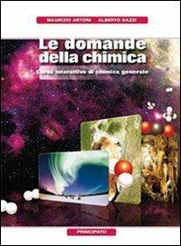 Le domande della chimica. Chimica organica. Con espansione online - Maurizio Artoni, Alberto Dazzi - Libro Principato 2009 | Libraccio.it
