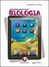 Arcipelago online. Biologia. Per le Scuole superiori. - Marinella Torri - Libro Principato 2011 | Libraccio.it