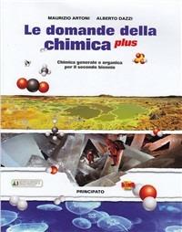 Le domande della chimica plus. LibroLIM. Per le Scuole superiori. - Artoni, Dazzi - Libro Principato 2012 | Libraccio.it