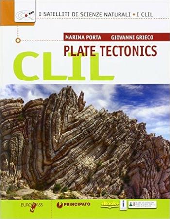 CLIL. Plate tectonics ionline. Con e-book. Con espansione online - Marina Porta, Giovanni Grieco - Libro Principato 2016 | Libraccio.it