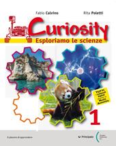 Curiosity. Esploriamo le scienze. Con e-book. Con espansione online. Con Libro: Travelling with Darwin-EcoMarty. Con DVD-ROM. Vol. 1