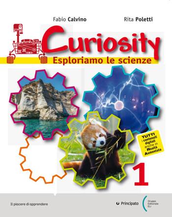 Curiosity. Esploriamo le scienze. Con e-book. Con espansione online. Con Libro: Travelling with Darwin-EcoMarty. Con DVD-ROM. Vol. 1 - Fabio Calvino, Rita Adriana Poletti - Libro Principato 2017 | Libraccio.it