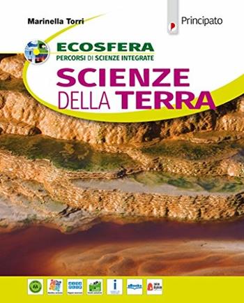 Ecosfera. Scienze della terra. Con e-book. Con espansione online - Marinella Torri - Libro Principato 2018 | Libraccio.it