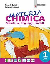 Materia chimica. Per le Scuole superiori. Con e-book. Con espansione online. Vol. 1