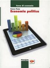 Economia politica. LibroLIM. Per le Scuole superiori. Con e-book. Con espansione online