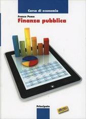 Corso di economia: finanza pubblica. Per le Scuole superiori. Con e-book. Con espansione online