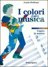 I colori della musica. Libro rosso. - Carlo Delfrati - Libro Principato 2004 | Libraccio.it