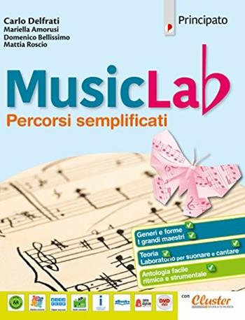 Music lab. Percorsi semplificati. Con ebook. Con espansione online - Carlo Delfrati, Maria Luisa Merlo - Libro Principato 2018 | Libraccio.it