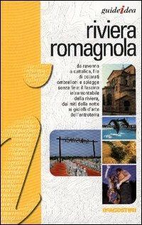 Riviera romagnola - Fabio Bottonelli, Ilaria Simeoni - Libro De Agostini 2003, Guideidea | Libraccio.it