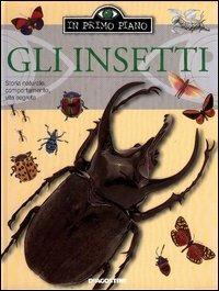 Insetti  - Libro De Agostini 2003, In primo piano | Libraccio.it