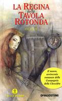 La regina della tavola rotonda  - Libro De Agostini 2004, La clessidra | Libraccio.it
