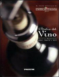 L' Italia del vino  - Libro De Agostini 2004 | Libraccio.it