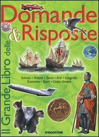 Il grande libro delle domande & risposte - Laura Tassi - Libro De Agostini 2004, Grandi libri | Libraccio.it