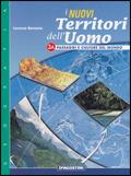 I nuovi territori dell'uomo. Modulo 3A-3B. Con atlante. - Lorenzo Bersezio - Libro De Agostini Scuola 2008 | Libraccio.it