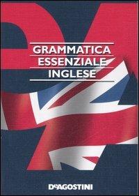 Grammatica essenziale. Inglese  - Libro De Agostini 2004, Grammatiche essenziali | Libraccio.it