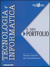 Tecnologia e informatica. Modulo A-B: Disegno e progettazione-Produzione, energia e ambiente. Con portfolio.