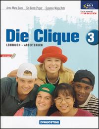 Die clique. Per la Scuola media. Vol. 3 - Anna Maria Curci - Libro De Agostini Scuola 2006 | Libraccio.it