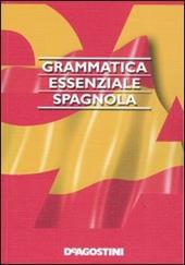 Grammatica essenziale. Spagnolo