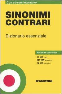 Sinonimi contrari. Dizionario essenziale. Con CD-ROM  - Libro De Agostini 2012, Strumenti per lo studio | Libraccio.it